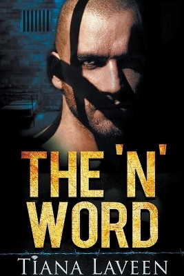 The 'N' Word(English, Paperback, Laveen Tiana)