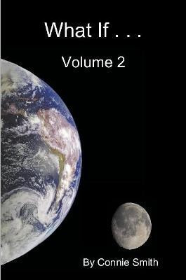 What If ... Volume 2(English, Paperback, Smith Connie)