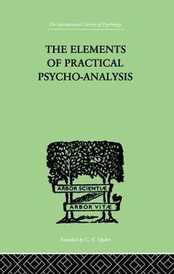 The Elements Of Practical Psycho-Analysis(English, Paperback, Bousfield Paul)