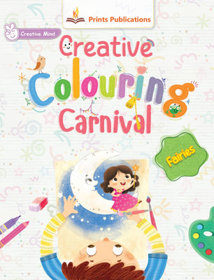 Fairies: Creative Colouring Carnival(Paperback, Editorial, Research Team of Prints Publications)
