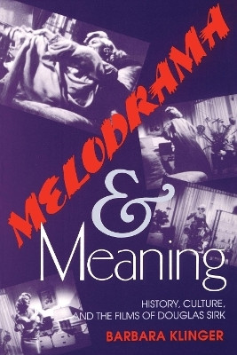 Melodrama and Meaning(English, Paperback, Klinger Barbara)