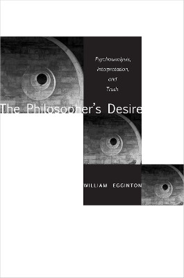 The Philosopher's Desire(English, Hardcover, Egginton William)