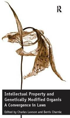 Intellectual Property and Genetically Modified Organisms(English, Paperback, Lawson Charles)