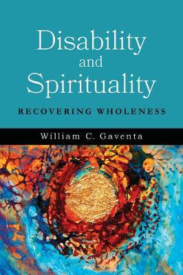 Disability and Spirituality(English, Paperback, Gaventa William C.)