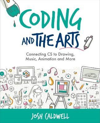 Coding and the Arts(English, Paperback, Caldwell Josh)