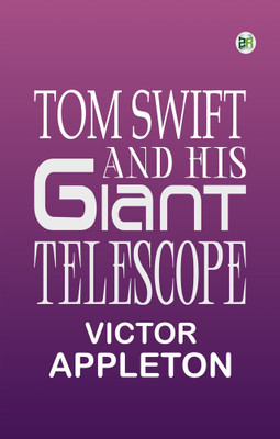 Tom Swift and His Giant Telescope(Paperback, Victor Appleton)