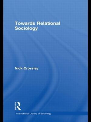 Towards Relational Sociology(English, Paperback, Crossley Nick)