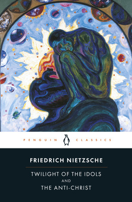 Twilight of Idols and Anti-Christ(English, Paperback, Nietzsche Friedrich)