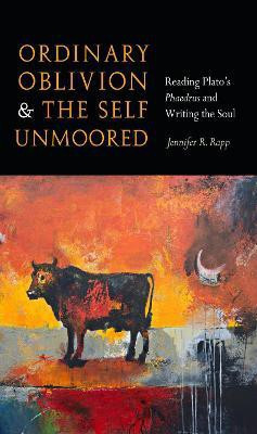 Ordinary Oblivion and the Self Unmoored(English, Hardcover, Rapp Jennifer R.)