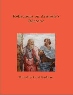 Reflections on Aristotle's Rhetoric(English, Paperback, Markham Reed)