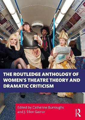 The Routledge Anthology of Women's Theatre Theory and Dramatic Criticism(English, Paperback, unknown)