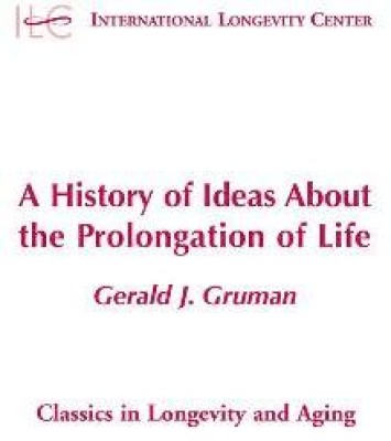 A History of Ideas about the Prolongation of Life(English, Paperback, Gruman Gerald)