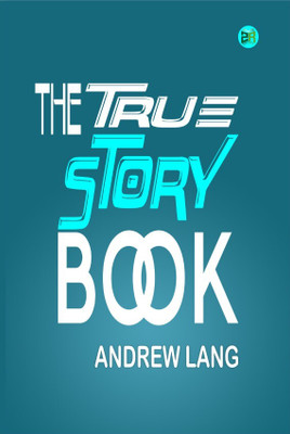 The True Story Book(Hardcover, Andrew Lang)