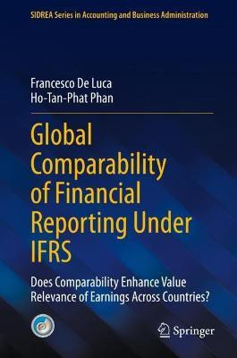 Global Comparability of Financial Reporting Under IFRS(English, Hardcover, De Luca Francesco)