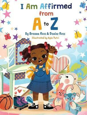 I Am Affirmed from A to Z(English, Hardcover, Ross Breana)