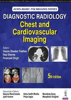 Diagnostic Radiology: Chest and Cardiovascular Imaging(English, Hardcover, Pradhan Gaurav Shanker)