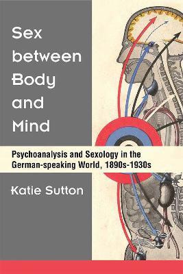 Sex between Body and Mind(English, Hardcover, Sutton Katie)