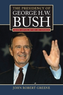 The Presidency of George H.W. Bush(English, Hardcover, Greene John Robert)