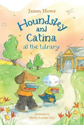 Houndsley and Catina at the Library(English, Hardcover, Howe James)
