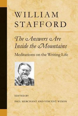 The Answers Are Inside the Mountains(English, Paperback, Stafford William)
