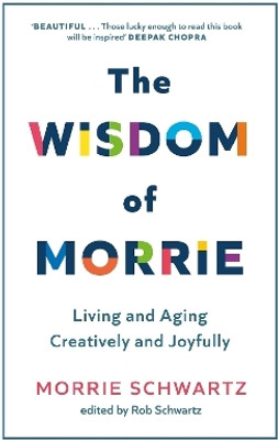 The Wisdom of Morrie(English, Paperback, Schwartz Morrie)