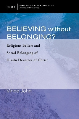 Believing Without Belonging?(English, Paperback, John Vinod)