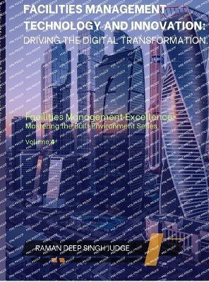 Facilities Management Technology and Innovation(English, Hardcover, Raman Deep Singh Judge)