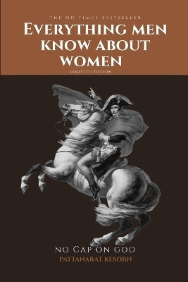 Everything Men Know About Women(English, Paperback, Kesorn Pattanarat)