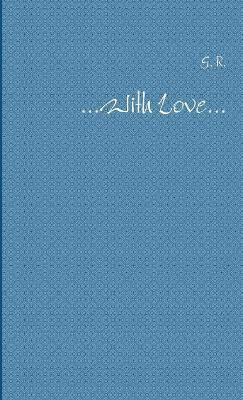 ...With Love...(English, Paperback, Henry-Edwards G. R.)