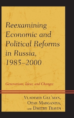 Reexamining Economic and Political Reforms in Russia, 1985-2000(English, Paperback, Gel'man Vladimir)