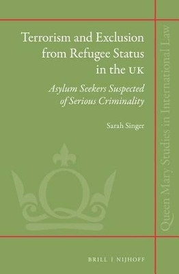 Terrorism and Exclusion from Refugee Status in the UK(English, Electronic book text, Singer Sarah)