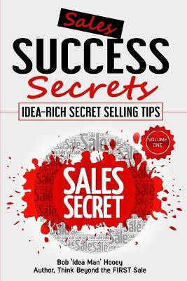 Sales Success Secrets Volume 1(English, Paperback, Hooey Bob)
