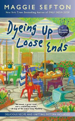 Dyeing Up Loose Ends(English, Paperback, Sefton Maggie)