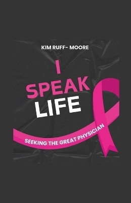I Speak Life(English, Paperback, Ruff-Moore Kim)