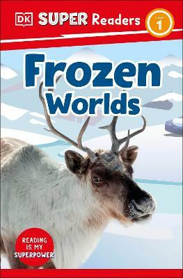 DK Super Readers Level 1 Frozen Worlds(English, Paperback, DK)