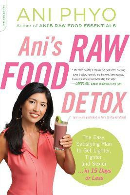 Ani's Raw Food Detox [previously published as Ani's 15-Day Fat Blast](English, Paperback, Phyo Ani)
