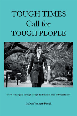 Tough Times Call for Tough People(English, Paperback, Vinnett-Powell Ladon)