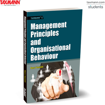 Taxmann's Management Principles and Organisational Behaviour – Seamlessly Integrates Foundational & Contemporary Management Theories—via Case Studies & Structured Learning Tools(Paperback, Neeru Vasishth)