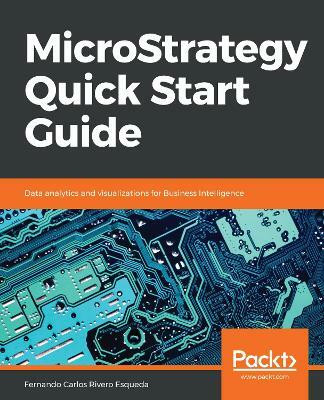 MicroStrategy Quick Start Guide(English, Paperback, Rivero Esqueda Fernando Carlos)