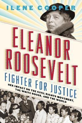 Eleanor Roosevelt, Fighter for Justice:(English, Hardcover, Cooper Ilene)