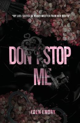 Don't Stop Me(English, Paperback, Emory Eden)