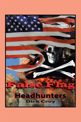 False Flag & Headhunters(English, Paperback, Croy Dick)