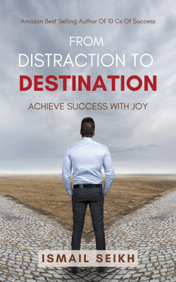 From Distraction To Destination(Paperback, Ismail Seikh)