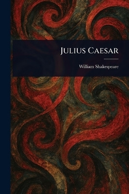 Julius Caesar(English, Paperback, Shakespeare William)
