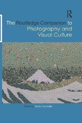 The Routledge Companion to Photography and Visual Culture(English, Paperback, unknown)