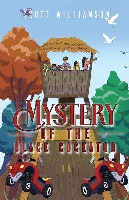 Mystery of the Black Cockatoo(English, Paperback, Williamson Scott)
