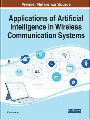 Applications of Artificial Intelligence in Wireless Communication Systems(English, Hardcover, unknown)