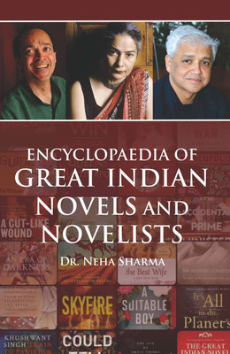 Encyclopaedia of Great Indian Novels and Novelists (3 Vols. Set)(Hardcover, Dr. Neha Sharma)