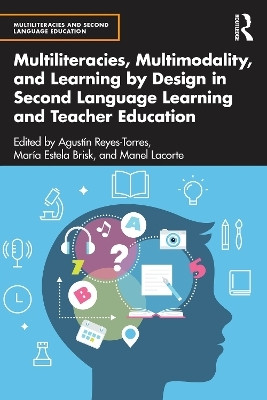 Multiliteracies, Multimodality, and Learning by Design in Second Language Learning and Teacher Education(English, Paperback, unknown)