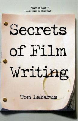 Secrets of Film Writing(English, Paperback, Lazarus Tom)